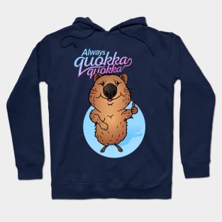 Always quokka quokka Hoodie